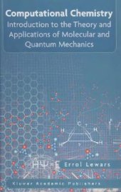 book Computational Chemistry: Introduction to the Theory and Applications of Molecular and Quantum Mechanics