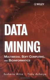 book Data mining: multimedia, soft computing, and bioinformatics