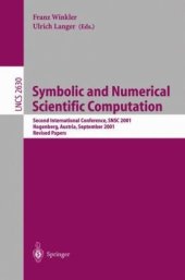 book Symbolic and Numerical Scientific Computation: Second International Conference, SNSC 2001, Hagenberg, Austria, September 12–14, 2001. Revised Papers