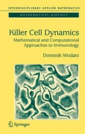 book Killer Cell Dynamics: Mathematical and Computational Approaches to Immunology