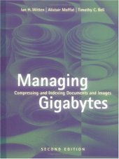 book Managing gigabytes: compressing and indexing documents and images