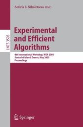 book Experimental and Efficient Algorithms: 4th International Workshop, WEA 2005, Santorini Island, Greece, May 10-13, 2005. Proceedings