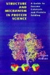 book Structure and mechanism in protein science: a guide to enzyme catalysis and protein folding