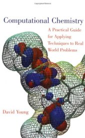 book Computational chemistry: a practical guide for applying techniques to real world problems