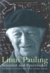 book Linus Pauling: scientist and peacemaker, a centenary volume