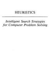 book Heuristics: intelligent search strategies for computer problem solving