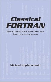 book Classical FORTRAN: programming for engineering and scientific applications