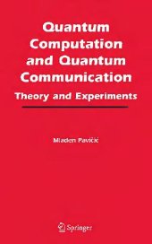 book Quantum computation and quantum communication: theory and experiments