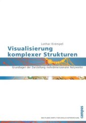 book Visualisierung komplexer Strukturen: Grundlagen der Darstellung mehrdimensionaler Netzwerke