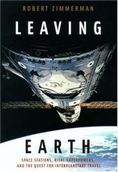 book Leaving Earth: Space Stations, Rival Superpowers, and the Quest for Interplanetary Travel