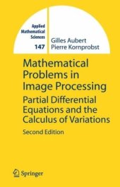 book Mathematical Problems in Image Processing: Partial Differential Equations And the Calculus of Variations