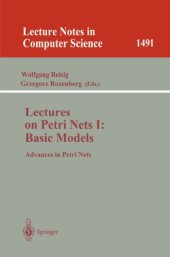 book Lectures on Petri Nets I: Basic Models: Advances in Petri Nets