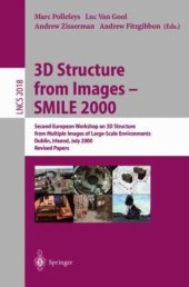 book 3D Structure from Images — SMILE 2000: Second European Workshop on 3D Structure from Multiple Images of Large-Scale Environments Dublin, Irleand, July 1–2, 2000 Revised Papers