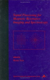 book Signal processing for magnetic resonance imaging and spectroscopy