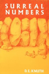 book Surreal numbers: how two ex-students turned on to pure mathematics and found total happiness: a mathematical novelette