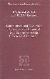 book Symmetries and Recursion Operators for Classical and Supersymmetric Differential Equations 