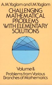 book Challenging mathematical problems with elementary solutions