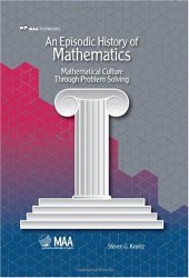 book An episodic history of mathematics. Mathematical culture through problem solving