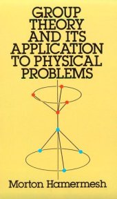 book Group theory and its application to physical problems