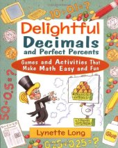 book Delightful Decimals and Perfect Percents: Games and Activities That Make Math Easy and Fun