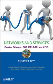 book Networks and Services: Carrier Ethernet, PBT, MPLS-TP, and VPLS