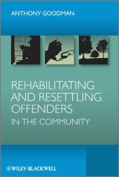 book Rehabilitating and Resettling Offenders in the Community