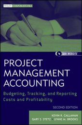 book Project Management Accounting: Budgeting, Tracking, and Reporting Costs and Profitability, Second Edition