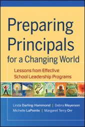 book Preparing Principals for a Changing World: Lessons from Effective School Leadership Programs