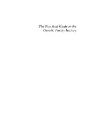 book The Practical Guide to the Genetic Family History, Second Edition