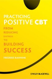 book Practicing Positive CBT: From Reducing Distress to Building Success