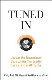 book Tuned In: Uncover the Extraordinary Opportunities That Lead to Business Breakthroughs