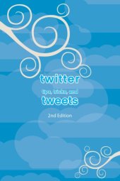 book Twitter Tips, Tricks, and Tweets, 2nd Edition