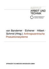 book Anthropozentrische Produktionssysteme: Die Neuorganisation der Fabrik zwischen „Lean Production“ und „Sozialverträglichkeit“