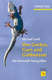 book Von Geckos, Garn und Goldwasser: Die Nanowelt lasst grüßen