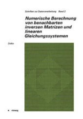 book Numerische Berechnung von benachbarten inversen Matrizen und linearen Gleichungssystemen