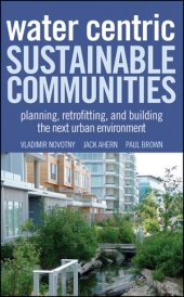 book Water Centric Sustainable Communities: Planning, Retrofitting, and Building the Next Urban Environment