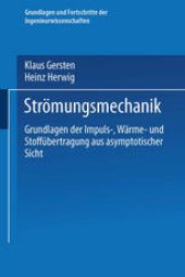 book Strömungsmechanik: Grundlagen der Impuls-, Wärme- und Stoffübertragung aus asymptotischer Sicht