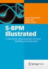 book S-BPM Illustrated: A Storybook about Business Process Modeling and Execution