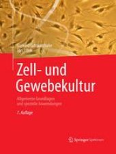 book Zell- und Gewebekultur: Allgemeine Grundlagen und spezielle Anwendungen