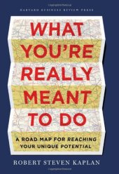 book What You're Really Meant to Do: A Road Map for Reaching Your Unique Potential