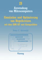 book Simulation und Optimierung von Regelkreisen mit dem IBM AT und Kompatiblen: Das interaktive Programmpaket SIMLER-PC zur Regelkreis-Simulation im Frequenz- und Zeitbereich