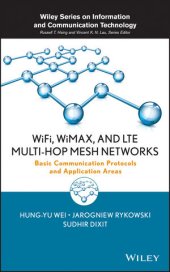 book WiFi, WiMAX, and LTE Multi-Hop Mesh Networks: Basic Communication Protocols and Application Areas