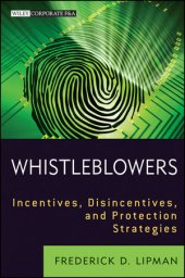 book Whistleblowers: Incentives, Disincentives, and Protection Strategies