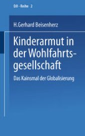 book Kinderarmut in der Wohlfahrtsgesellschaft: Das Kainsmal der Globalisierung