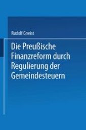 book Die Preussische Finanzreform durch Regulirung der Gemeindesteuern