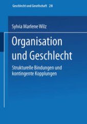 book Organisation und Geschlecht: Strukturelle Bindungen und kontingente Kopplungen