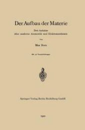 book Der Aufbau der Materie: Drei Aufsätze über moderne Atomistik und Elektronentheorie