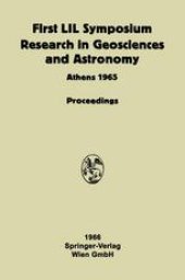 book Proceeding of the First Lunar International Laboratory (LIL) Symposium Research in Geosciences and Astronomy: Organized by the International Academy of Astronautics at the XVIth International Astronautical Congress Athens, 16 September 1965 and Dedicated 