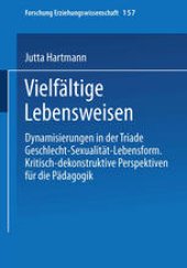 book Vielfältige Lebensweisen: Dynamisierungen in der Triade Geschlecht — Sexualität — Lebensform