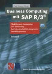 book Business Computing mit SAP R/3®: Modellierung, Customizing und Anwendung betriebswirtschaftlich-integrierter Geschäftsprozesse